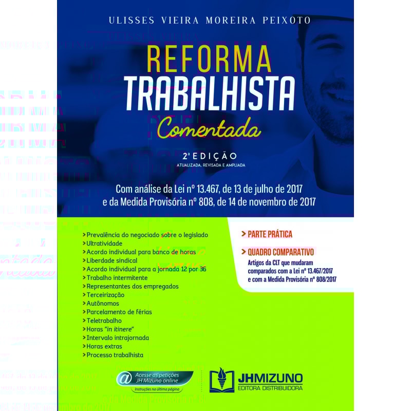 REFORMA TRABALHISTA COMENTADA - COM ANÁLISE DA LEI Nº 13.467, DE 13 DE JULHO DE 2017 E DA MEDIDA PROVISÓRIA Nº 808, DE 14 DE NOVEMBRO DE 2017