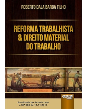 REFORMA TRABALHISTA & DIREITO MATERIAL DO TRABALHO - ATUALIZADA DE ACORDO COM A MP 808 DE 14.11.2017