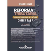 REFORMA TRIBUTAÁRIA LC 214/2025 COMETADA - 2ª EDIÇÃO 2026