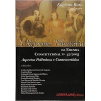 REFORMA TRIBUTARIA DA EMENDA CONSTITUCIONAL N 42/2003 ASPECTOS POLEMICOS E - 1