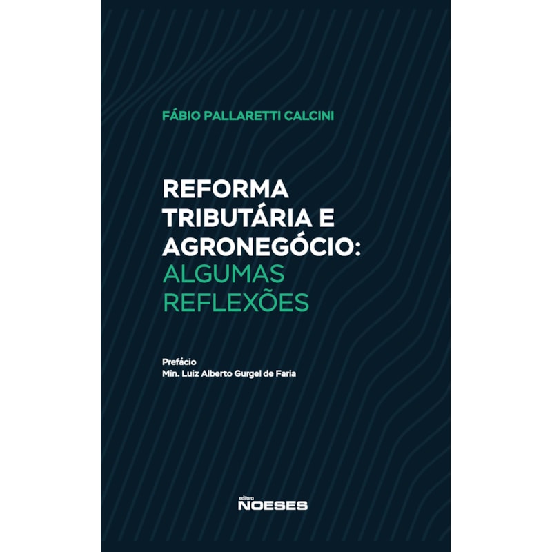Reforma Tributária e Agronegócio: Algumas Reflexões