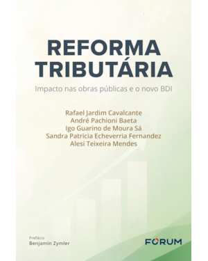 Reforma tributária: impacto nas obras públicas e o novo BDI