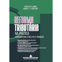 Reforma tributária na prática: dominando o ibs, a cbs, o is e a transição