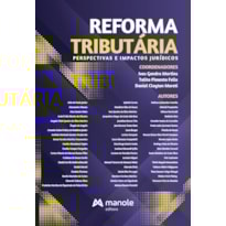 REFORMA TRIBUTÁRIA: PERSPECTIVAS E IMPACTOS JURÍDICOS