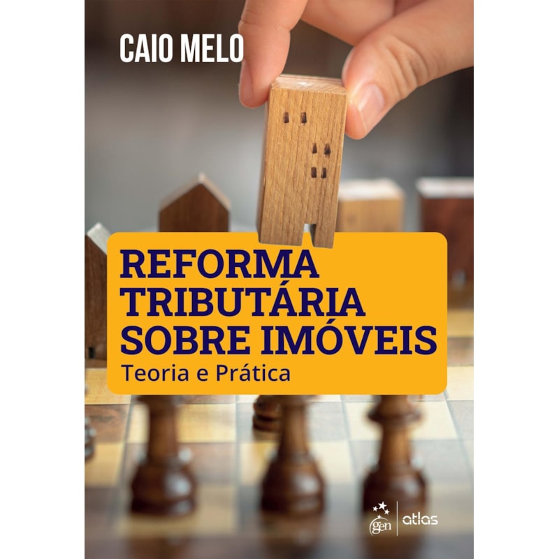 REFORMA TRIBUTÁRIA SOBRE IMÓVEIS: TEORIA E PRÁTICA
