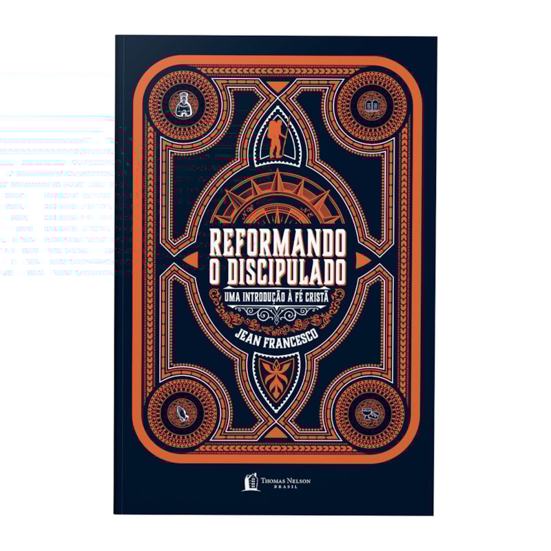 REFORMANDO O DISCIPULADO: UMA INTRODUÇÃO À FÉ CRISTÃ