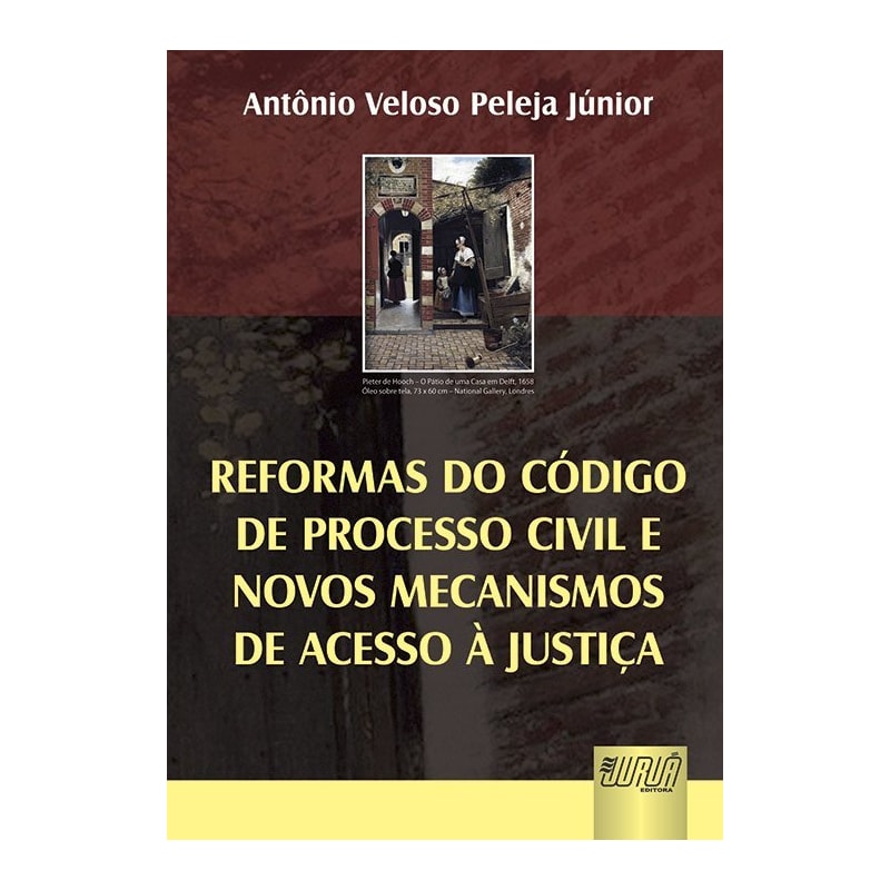 REFORMAS DO CÓDIGO DE PROCESSO CIVIL E NOVOS MECANISMOS DE ACESSO À JUSTIÇA