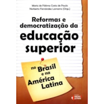 REFORMAS E DEMOCRATIZAÇÃO DA EDUCAÇÃO SUPERIOR