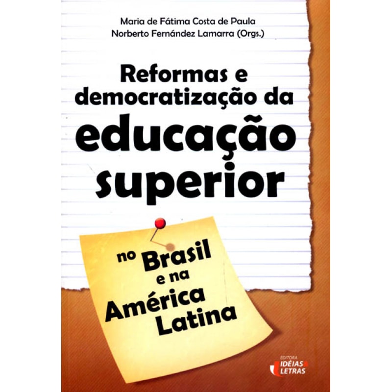 REFORMAS E DEMOCRATIZAÇÃO DA EDUCAÇÃO SUPERIOR