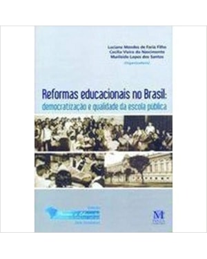 REFORMAS EDUCACIONAIS NO BRASIL: DEMOCRATIZACAO E QUALIDADE DA ESCOLA PUBLI