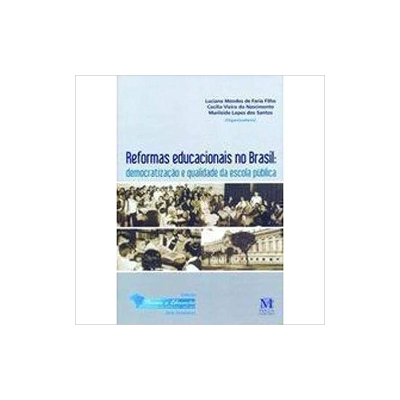 REFORMAS EDUCACIONAIS NO BRASIL: DEMOCRATIZACAO E QUALIDADE DA ESCOLA PUBLI