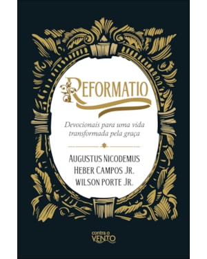 Reformatio: devocionais para uma vida transformada pela graça