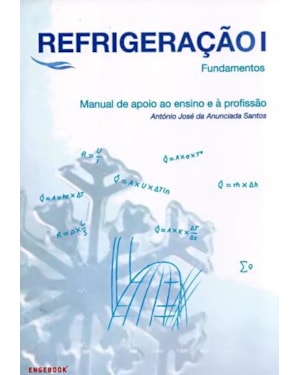 Refrigeração i. manual de apoio ao ensino e à profissão. fundamentos