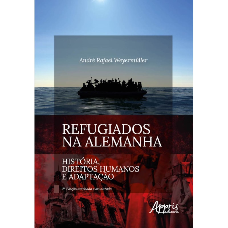 REFUGIADOS NA ALEMANHA: HISTÓRIA, DIREITOS HUMANOS E ADAPTAÇÃO