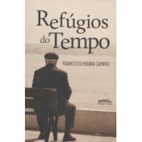 REFÚGIOS DO TEMPO