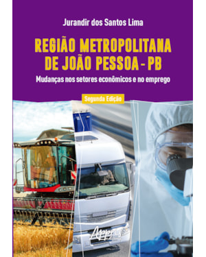 REGIÃO METROPOLITANA DE JOÃO PESSOA - PB: MUDANÇAS NOS SETORES ECONÔMICOS E NO EMPREGO
