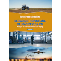 REGIÃO METROPOLITANA DE JOÃO PESSOA-PB: MUDANÇAS NOS SETORES ECONÔMICOS E NO EMPREGO