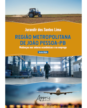 REGIÃO METROPOLITANA DE JOÃO PESSOA-PB: MUDANÇAS NOS SETORES ECONÔMICOS E NO EMPREGO