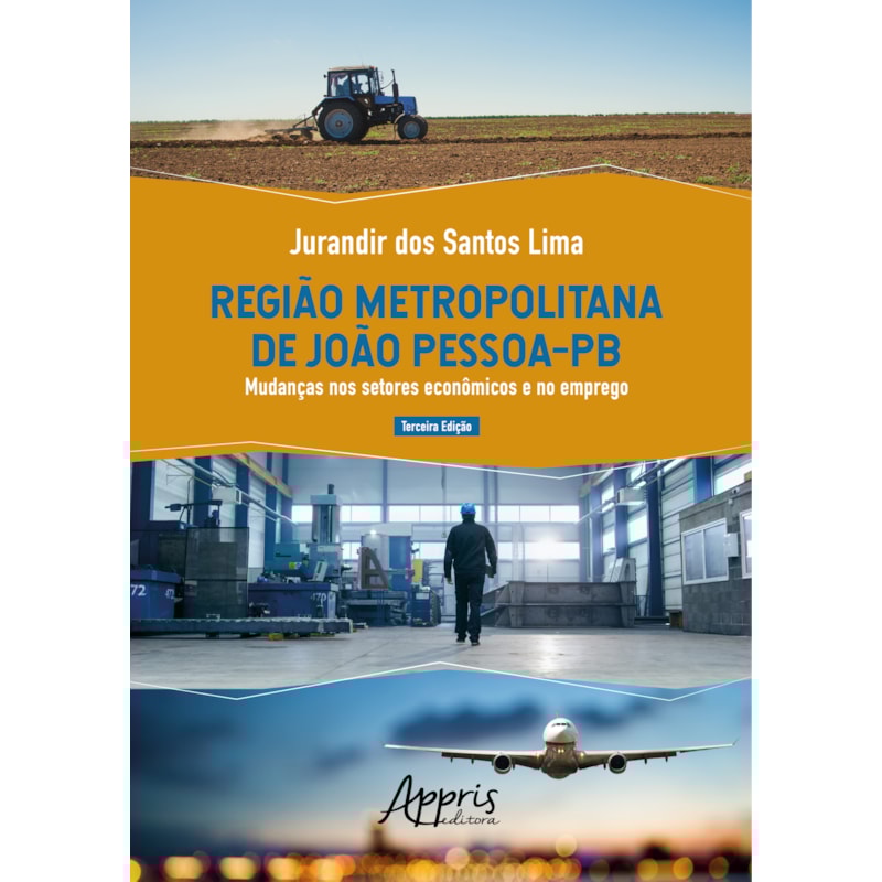REGIÃO METROPOLITANA DE JOÃO PESSOA-PB: MUDANÇAS NOS SETORES ECONÔMICOS E NO EMPREGO