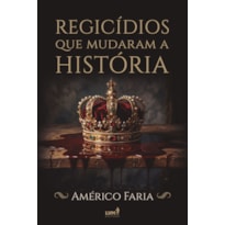 REGICÍDIOS QUE MUDARAM A HISTÓRIA