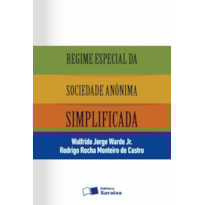 REGIME ESPECIAL DA SOCIEDADE ANÔNIMA SIMPLIFICADA - 1ª EDIÇÃO 2013