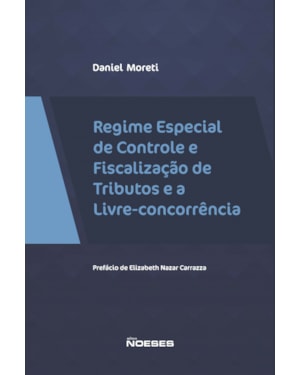REGIME ESPECIAL DE CONTROLE E FISCALIZAÇÃO DE TRIBUTOS E A LIVRE-CONCORRENCIA