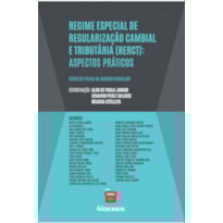 Regime especial de regularização cambial e tributária (RERCT): aspectos práticos