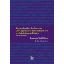 REGIME JURÍDICO DAS PARCERIAS DAS ORGANIZAÇÕES DA SOCIEDADE CIVIL E A ADMINISTRAÇÃO PÚBLICA. LEI N. 13.019/14