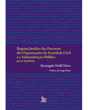 REGIME JURÍDICO DAS PARCERIAS DAS ORGANIZAÇÕES DA SOCIEDADE CIVIL E A ADMINISTRAÇÃO PÚBLICA. LEI N. 13.019/14