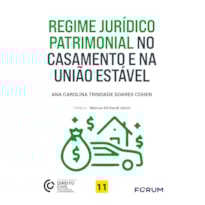 REGIME JURÍDICO PATRIMONIAL NO CASAMENTO E NA UNIÃO ESTÁVEL