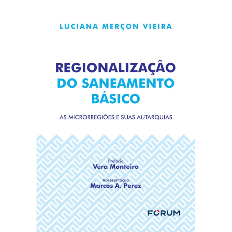 REGIONALIZAÇÃO DO SANEAMENTO BÁSICO: AS MICRORREGIÕES E SUAS AUTARQUIAS