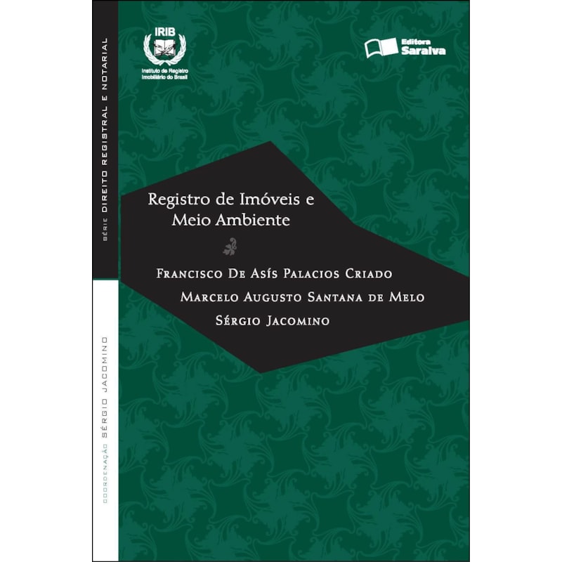 REGISTRO DE IMÓVEIS E MEIO AMBIENTE - 1ª EDIÇÃO DE 2013