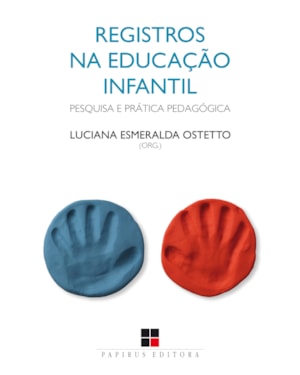 REGISTROS NA EDUCAÇÃO INFANTIL: PESQUISA E PRÁTICA PEDAGÓGICA