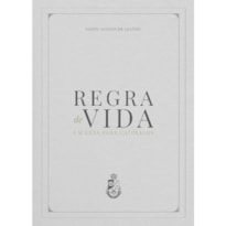 REGRA DE VIDA: UM GUIA PARA CATÓLICOS