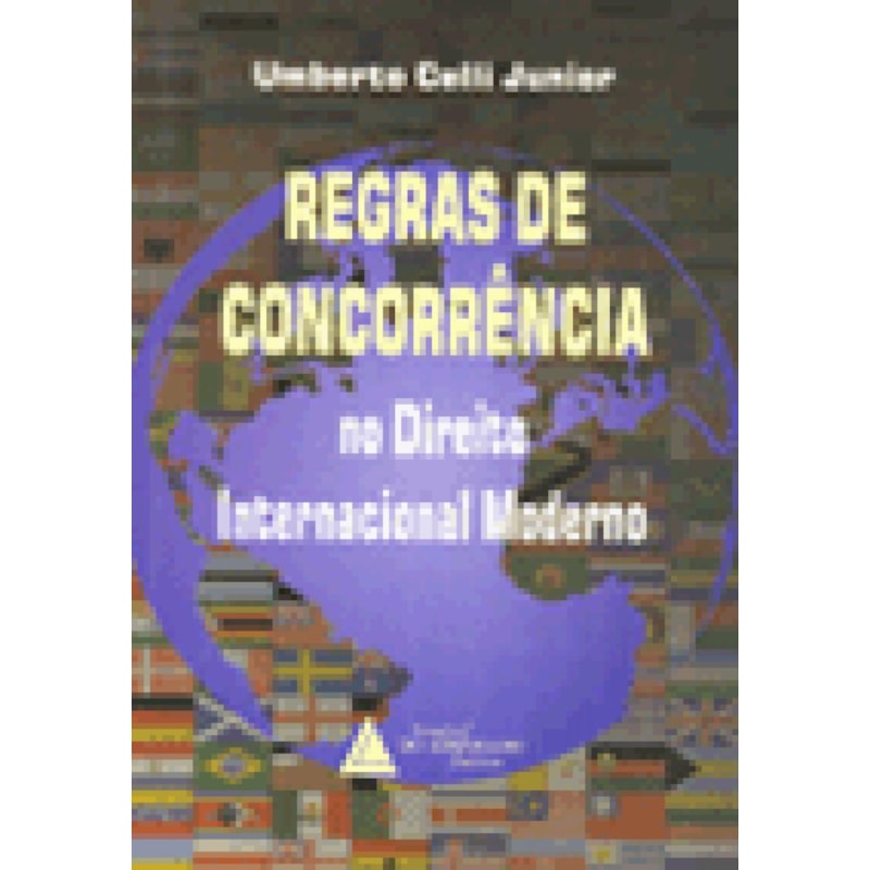 REGRAS DE CONCORRÊNCIA NO DIREITO INTERNACIONAL MODERNO