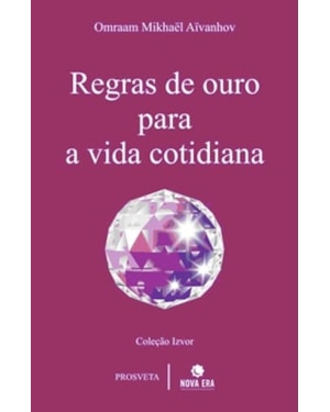 REGRAS DE OURO PARA A VIDA COTIDIANA