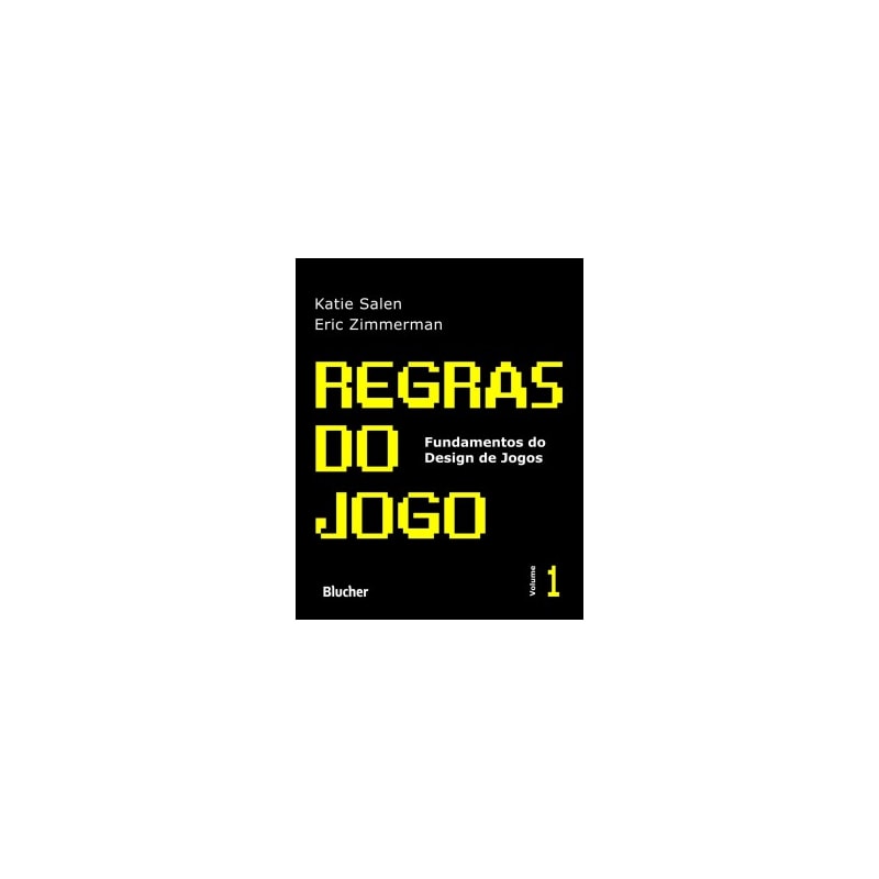 Regras do jogo: fundamentos do design de jogos
