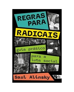 Regras para radicais: Guia prático para a luta social