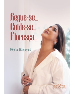REGUE-SE... CUIDE-SE... FLOREÇA