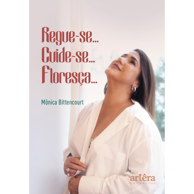 REGUE-SE... CUIDE-SE... FLOREÇA