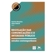 REGULAÇÃO DAS COMUNICAÇÕES E O INTERESSE PÚBLICO