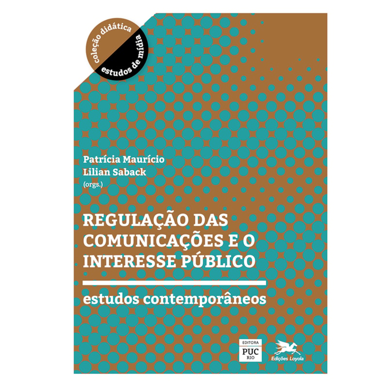 REGULAÇÃO DAS COMUNICAÇÕES E O INTERESSE PÚBLICO