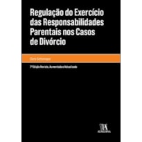 Regulação do exercício das responsabilidades parentais nos casos de divórcio