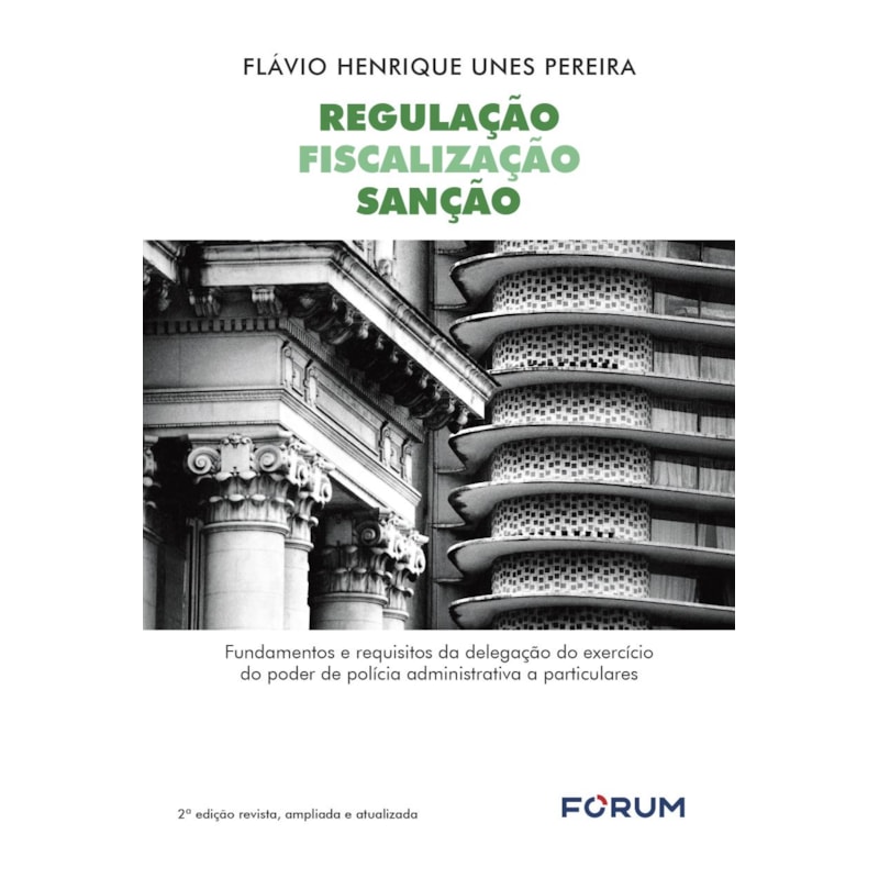 Regulação fiscalização sanção: fundamentos e requisitos da delegação do exercício do poder de polícia administrativa a particularidades
