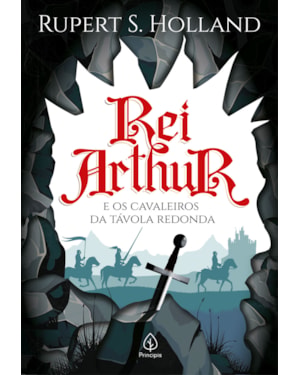 REI ARTHUR E OS CAVALEIROS DA TÁVOLA REDONDA