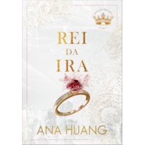 REI DA IRA (REIS DO PECADO - LIVRO 1)