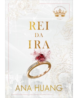 REI DA IRA (REIS DO PECADO - LIVRO 1)