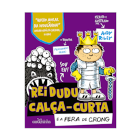 REI DUDU CALÇA-CURTA - E A FERA DE CRONG - VOL. 1