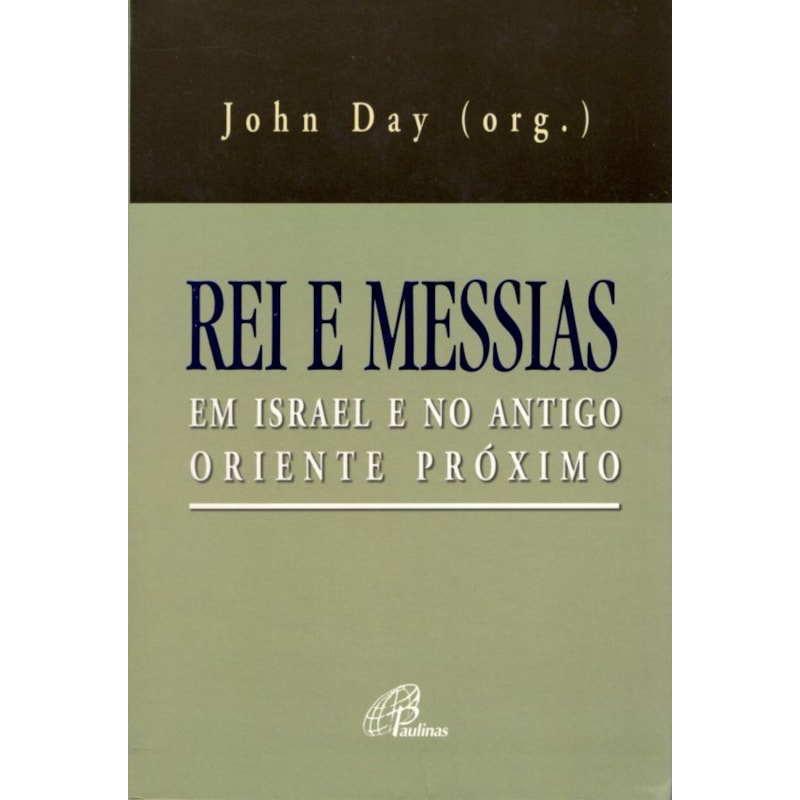 Rei e messias em israel e no antigo oriente próximo