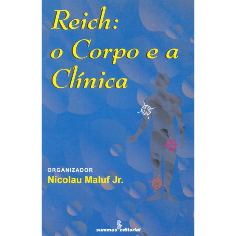 REICH: O CORPO E A CLÍNICA